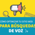 Aprende a mejorar tu página web para las buscas por voz