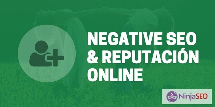 SEO Negativo y Reputación Online