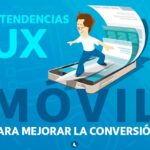 ▷ 3 tendencias UX en móvil inteligente para progresar tu conversión 【2021】