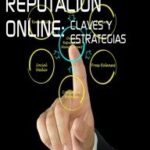 Gestión de la Reputación Online – Claves y Tácticas – Consultores SEO – Revista Marketing Digital