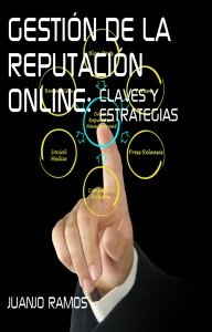 Gestión de la Reputación Online - Claves y Tácticas - Consultores SEO - Revista Marketing Digital