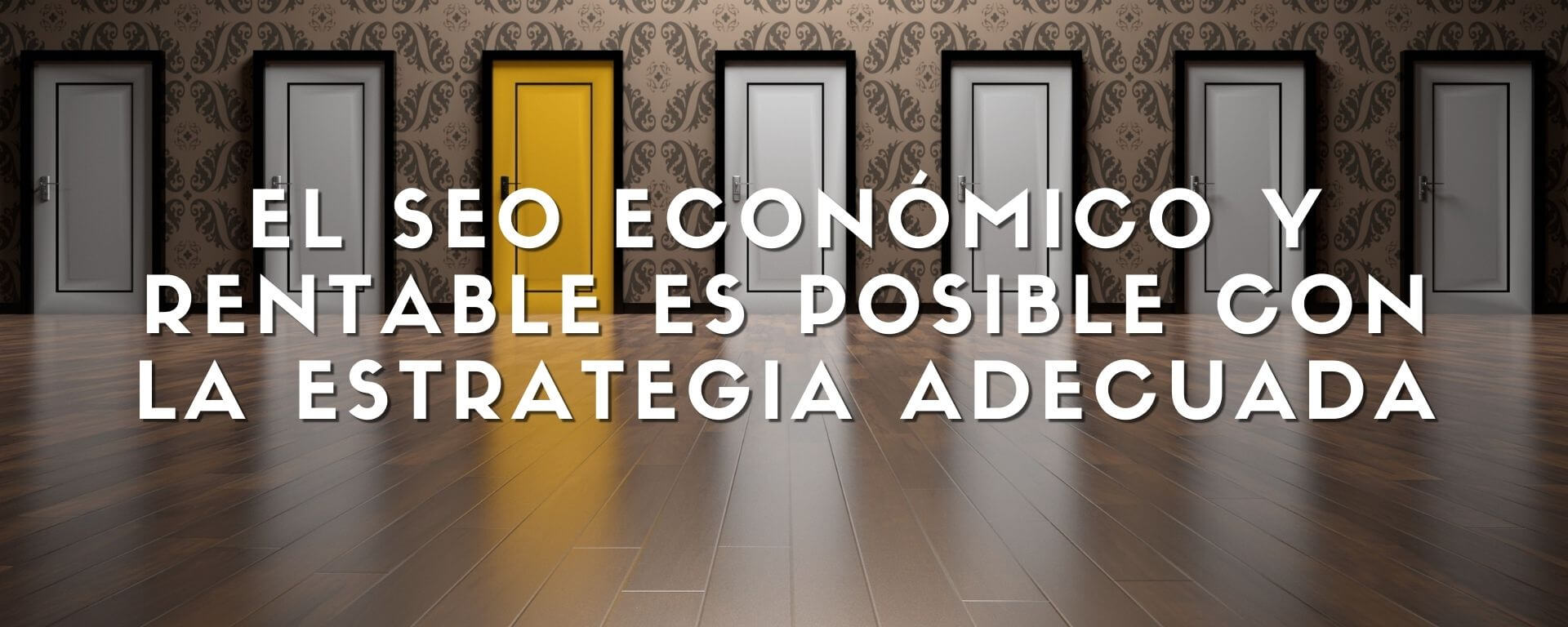 El SEO económico y rentable se puede lograr a través de estrategias personalizadas.