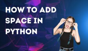 Cómo agregar espacios en Python - Aprender Marketing