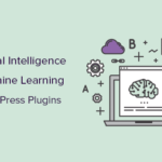 10 complementos de WordPress con inteligencia artificial y aprendizaje automático sobre cómo hacer un sitio web o blog en 2020