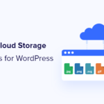 Los 5 mejores complementos de almacenamiento en la nube de WordPress en 2021 (opciones gratuitas disponibles)