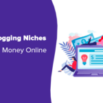 Los mejores nichos para blogs: 7 te harán ganar dinero (fácil)