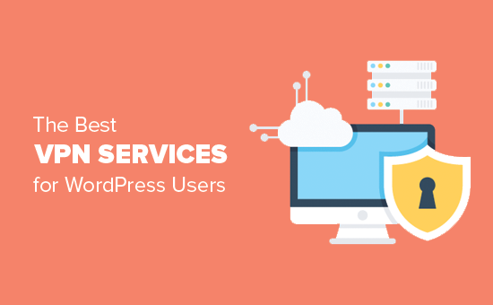 Los 5 mejores servicios VPN para usuarios de WordPress (comparación)