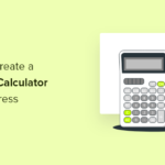 Cómo crear una calculadora personalizada en WordPress |