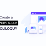 Cómo crear fácilmente un control deslizante responsivo de WordPress con Soliloquy
