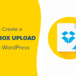 Cómo crear un formulario de carga de Dropbox en WordPress |
