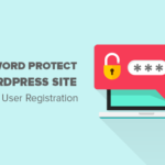 Cómo proteger con contraseña su WordPress sin registro de usuario