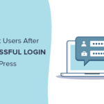 Cómo redirigir al usuario después de iniciar sesión con éxito en WordPress