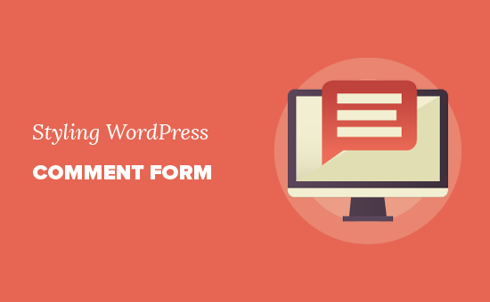 Cómo aplicar estilo al formulario de comentarios de WordPress (Gu definitivo) |  Tenemos un sitio web o blog en 2020
