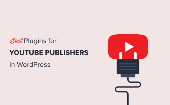 Los 10 mejores complementos de WordPress para el editor de YouTube |