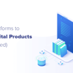 7 mejores plataformas para vender productos digitales digitales (comparados)