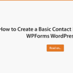Cómo crear un formulario de contacto específicamente para WordPress con WPForms (2020)
