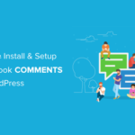 Cómo instalar y configurar los comentarios de Facebook en WordPress