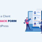 Cómo agregar el formulario de comentarios del cliente actual de WordPress (paso a paso)