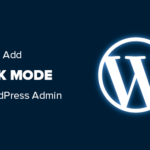 Cómo agregar el modo oscuro a su panel de administración de WordPress