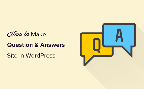 Cómo crear un sitio de preguntas y respuestas en WordPress