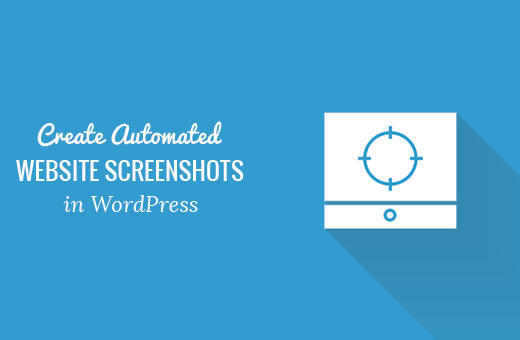 Cómo crear capturas de páginas de automáticas en sitios web de WordPress