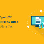 Cómo exportar todas las URL de WordPress en texto sin formato