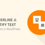 Cómo agregar subrayado y justificar botones de texto en WordPress