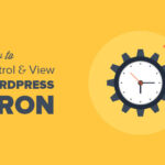 Cómo verificar y controlar los trabajos de WordPress Cron