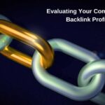 Todo lo que debes saber sobre la evaluación del perfil de backlinks de tu competidor