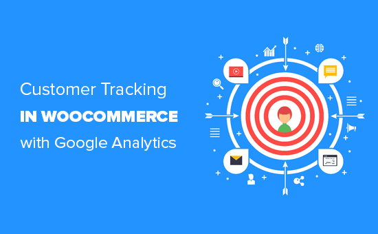 Cómo obtener el servicio de atención al cliente de WooCommerce con Google Analytics