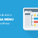 Cómo agregar un mega menú en su sitio de WordPress (paso a paso)