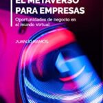 El metaverso para empresas.Cómo ganar dinero en el metaverso – CONSULTOR SEO – Aprendermarketing.es