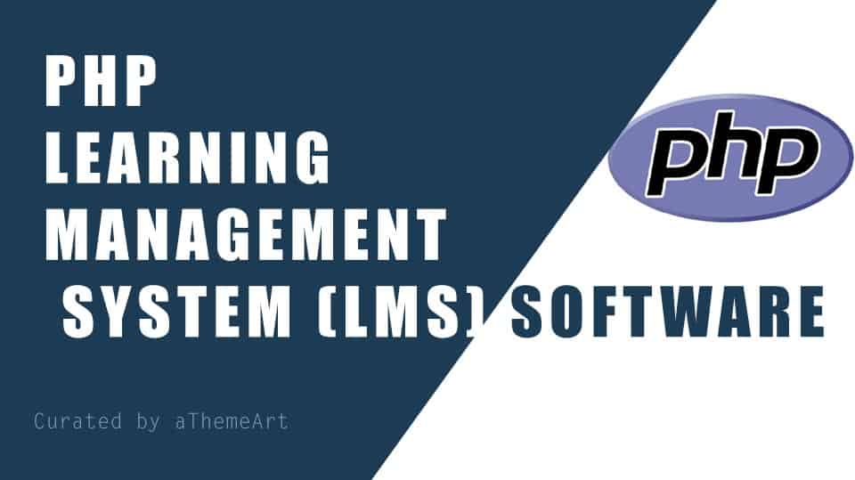 Más de 10 mejores programas de sistema de gestión de aprendizaje (LMS) de PHP.