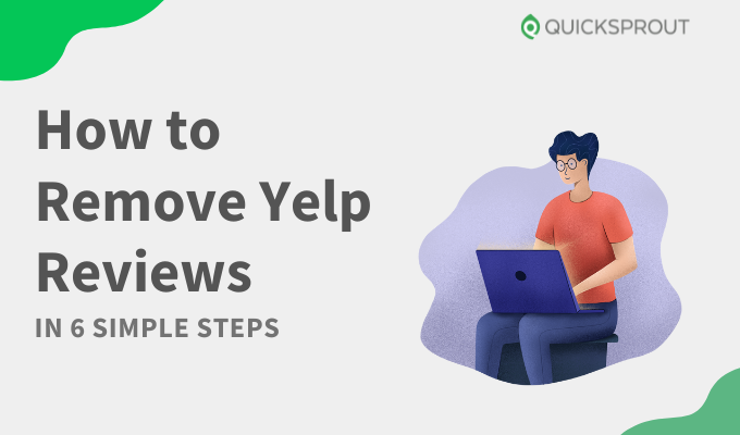 Cómo eliminar las reseñas de Yelp en 6 sencillos pasos